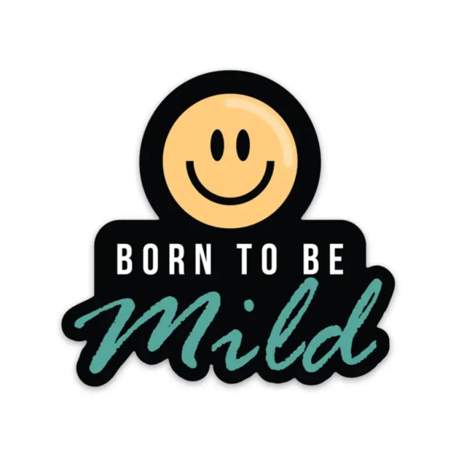 Born To Be Mild Sticker sticker