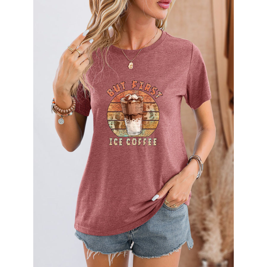 BUT FIRST ICE COFFEE Round Neck T - Shirt Light Mauve / S Apparel and Accessories