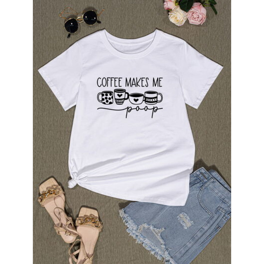COFFEE MAKES ME Round Neck T - Shirt Apparel and Accessories