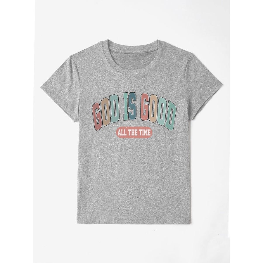 GOD IS GOOD ALL THE TIME Round Neck T - Shirt Heather Gray / S Apparel and Accessories