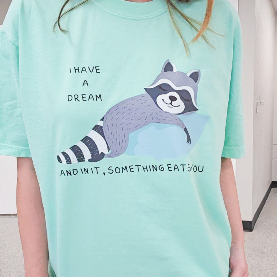 I Have A Dream Racoon Graphic Tee T-shirt