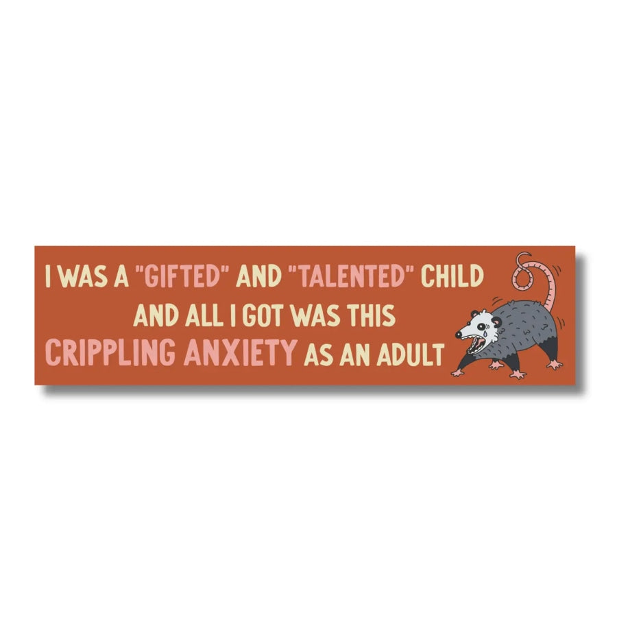 I Was A Talented Child Bumper Sticker Bumper Sticker