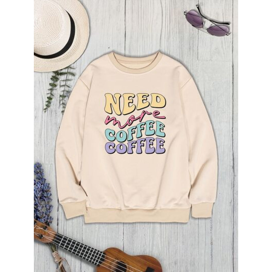 NEED MORE COFFEE Round Neck Sweatshirt Apparel and Accessories