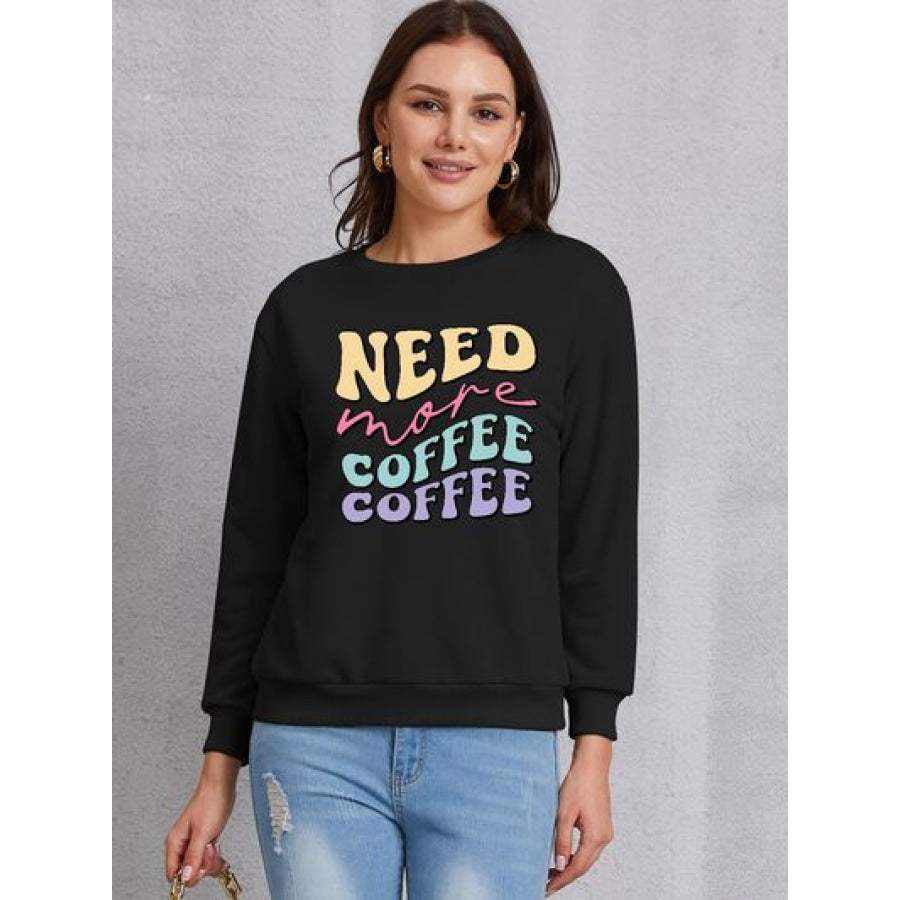 NEED MORE COFFEE Round Neck Sweatshirt Black / S Apparel and Accessories