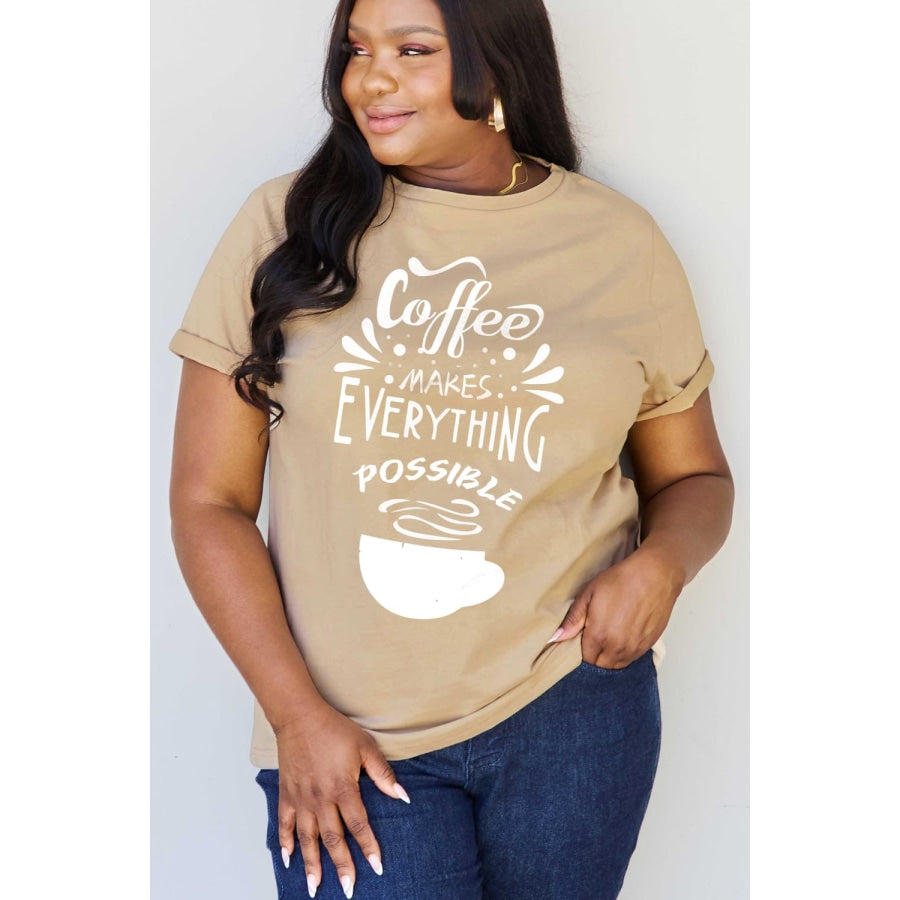 Simply Love Full Size COFFEE MAKES EVERYTHING POSSIBLE Graphic Cotton Tee Taupe / S