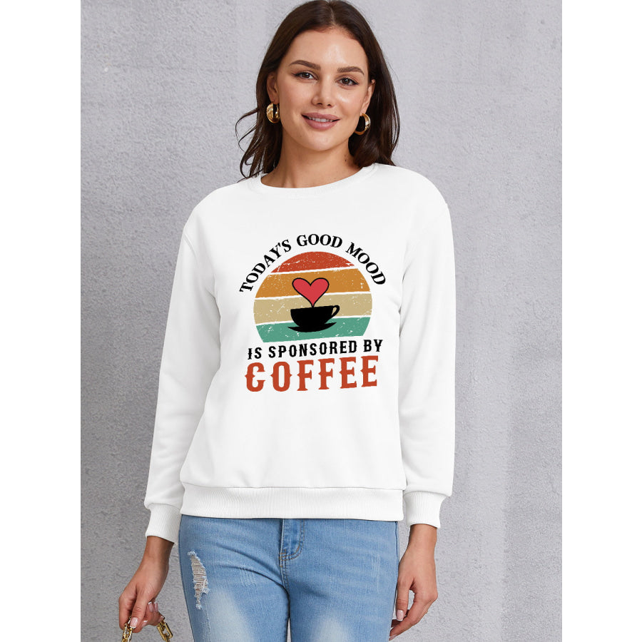 TODAY’S GOOD MOOD IS SPONSORED BY COFFEE Round Neck Sweatshirt White / S Apparel and Accessories