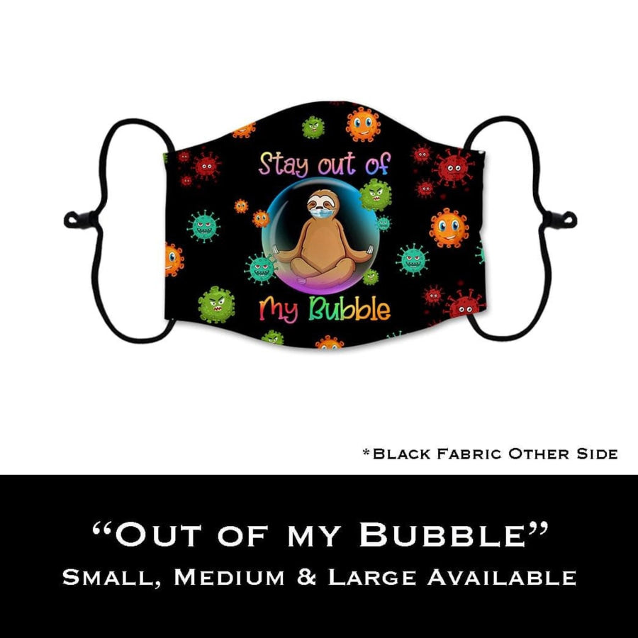 Coming Soon! NEW PRINTS! ADULT Custom Design Face Masks with filter pocket Out Of My Bubble / Adult Medium Face Cover
