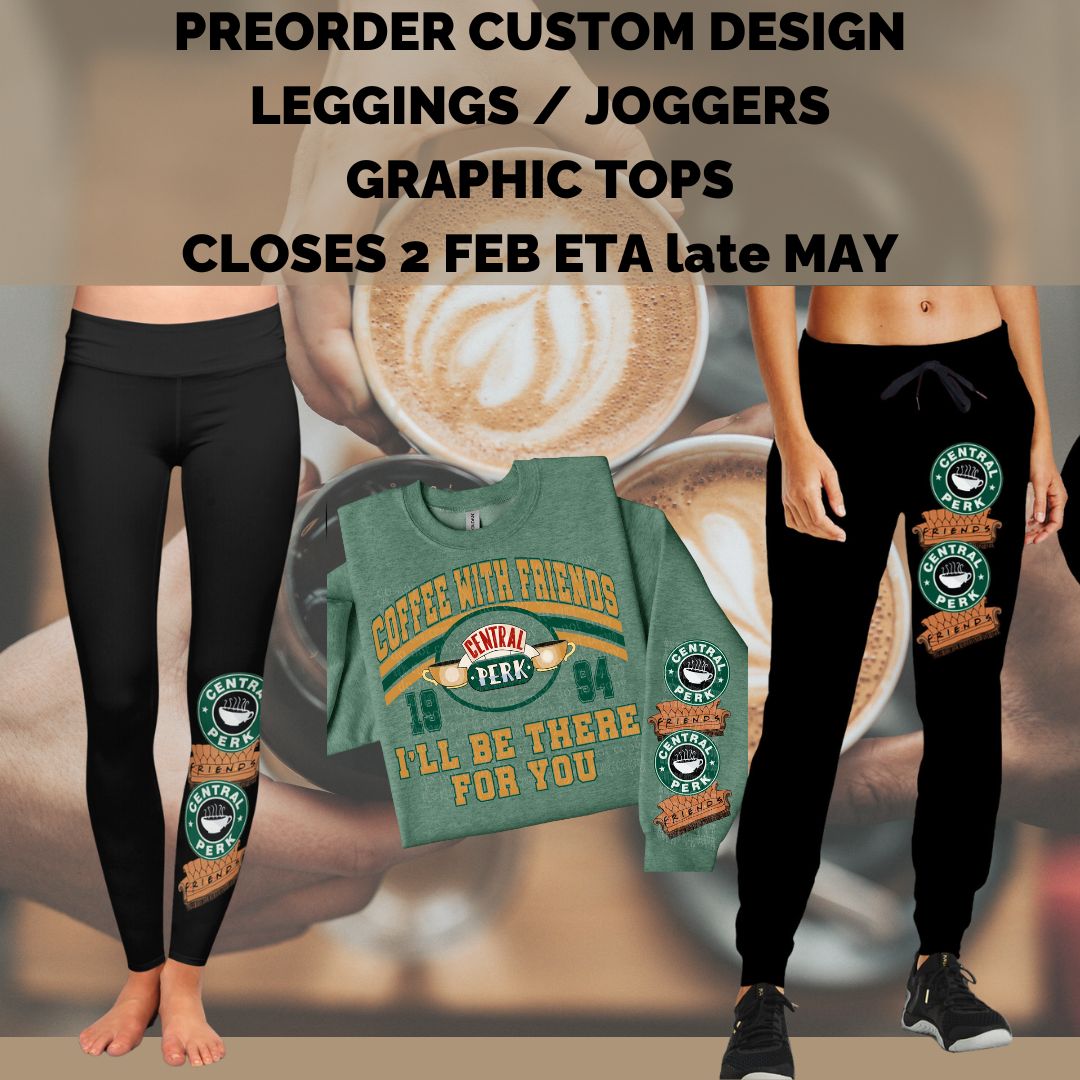 Preorder Custom Leggings / Joggers / Graphic Tops - Closes 2 Feb