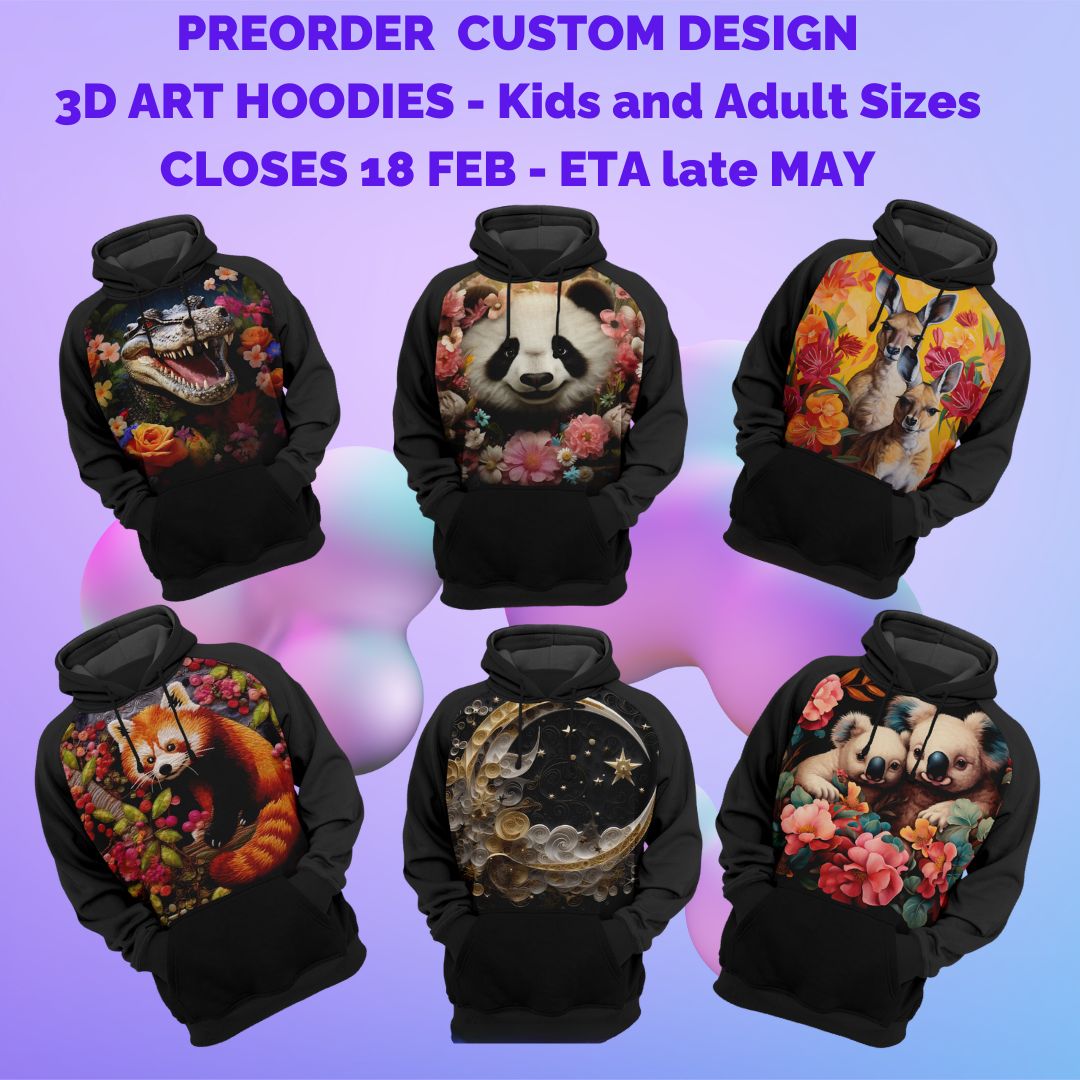 Preorder Custom Design 3D Art Hoodies - Closes 18 Feb