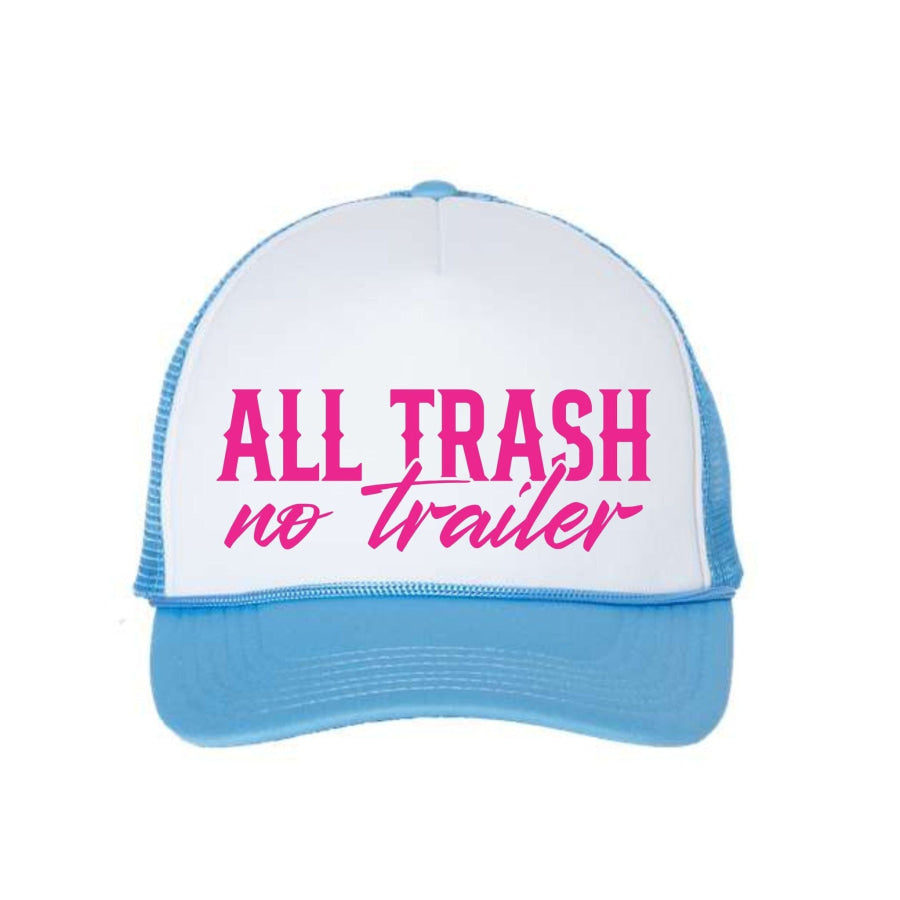 All Trash no Trailer Hat
