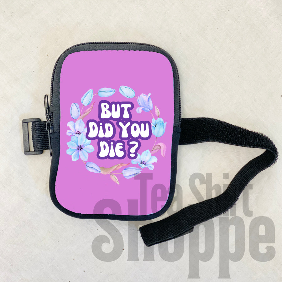 But Did You Die Zippered Pouch/Bag For 40oz Tumbler Tumbler