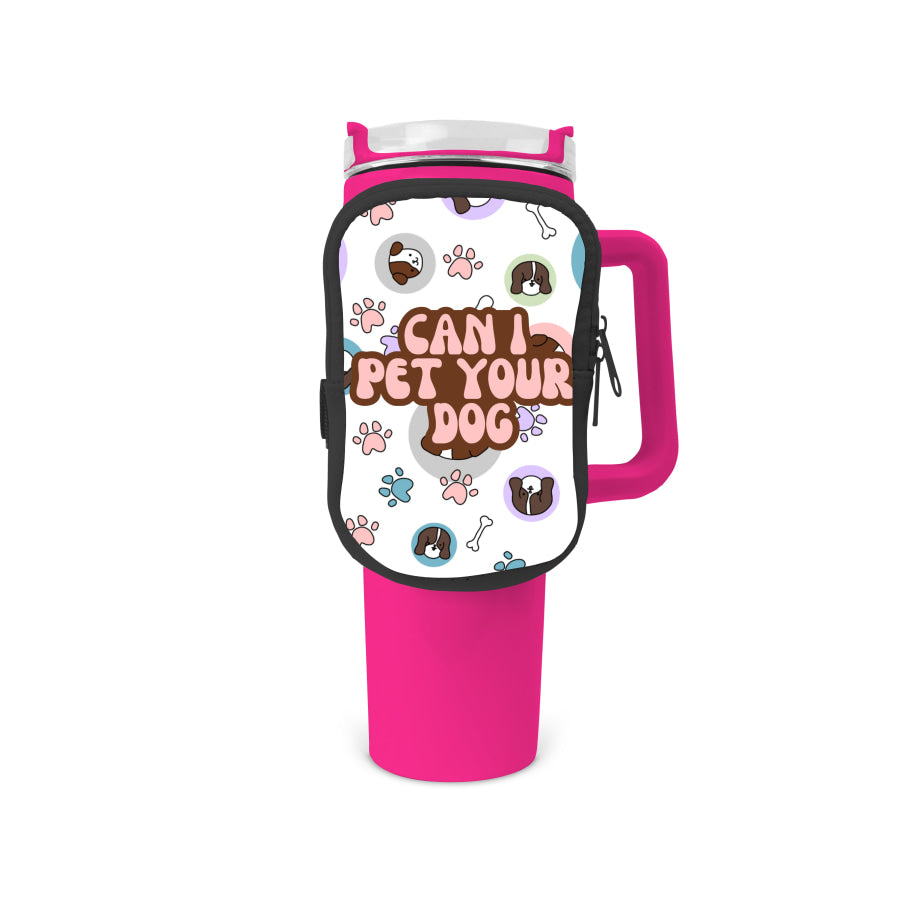 Can I Pet Your Dog Zippered Pouch/Bag For 40oz Tumbler Tumbler