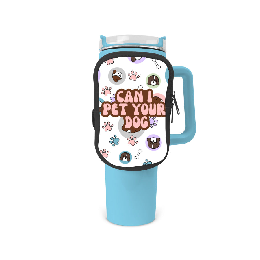 Can I Pet Your Dog Zippered Pouch/Bag For 40oz Tumbler Tumbler