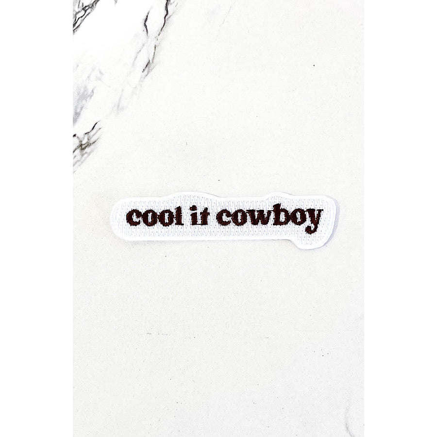 Cool It Cowboy Embroidered Patch WS Patches