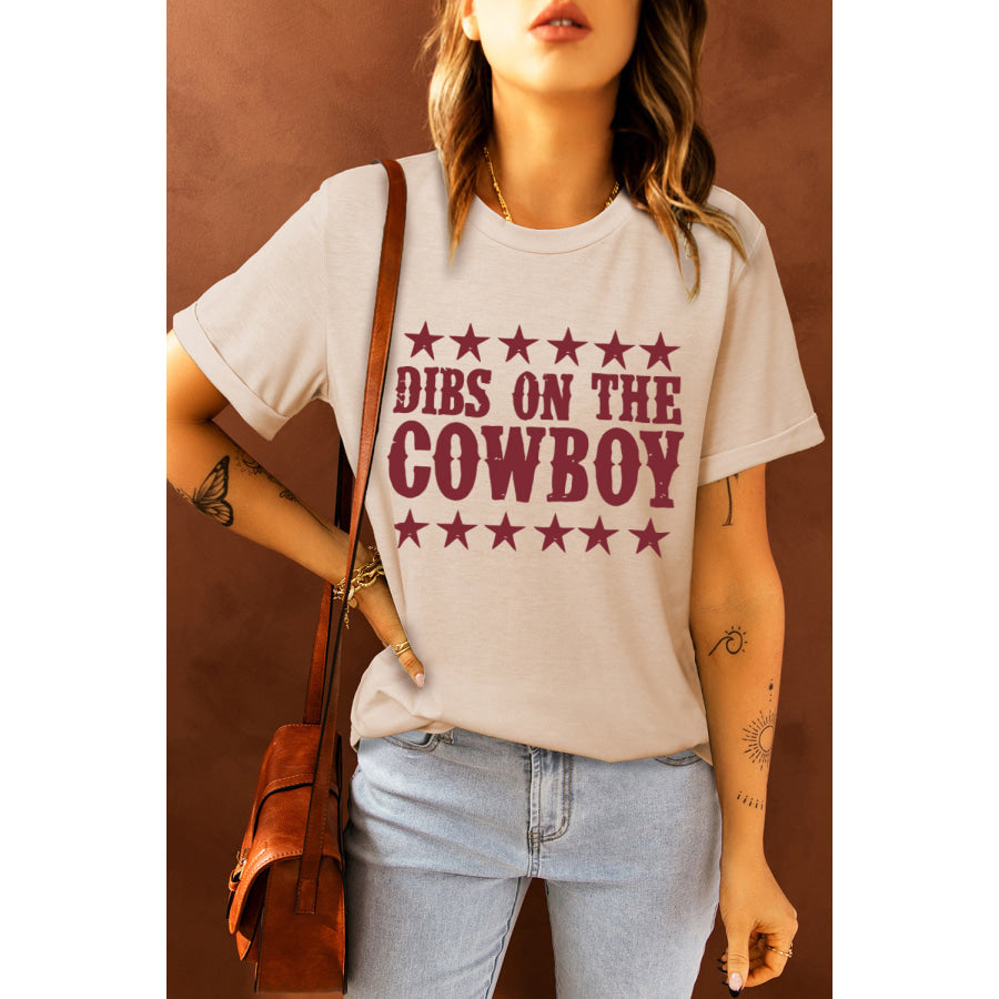DIBS ON THE COWBOY Round Neck Tee Shirt Apparel and Accessories