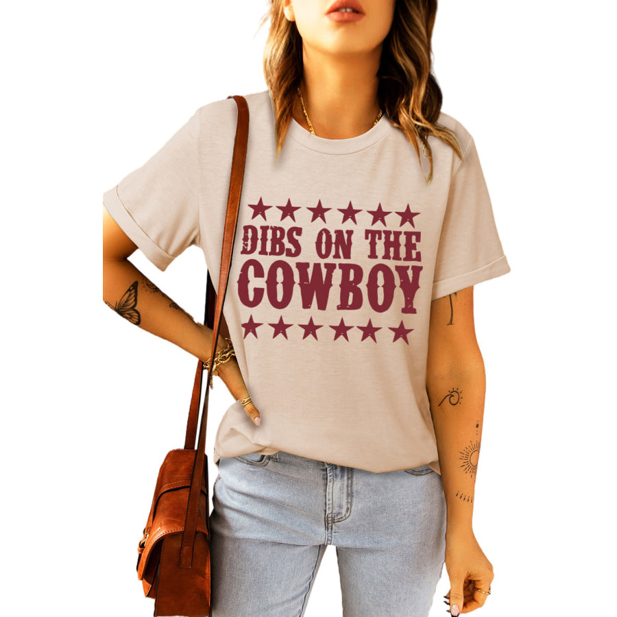 DIBS ON THE COWBOY Round Neck Tee Shirt Apparel and Accessories