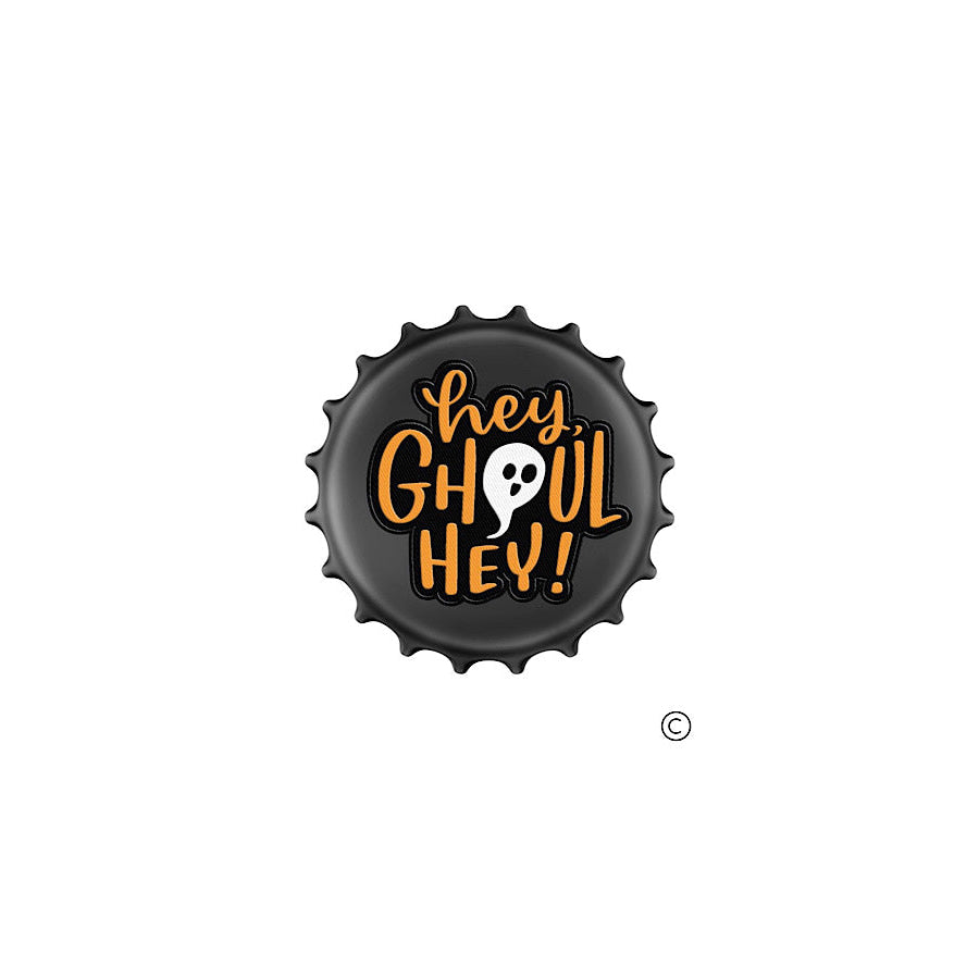 ETA 8/30 - Hey Ghoul Hey Bottle Cap Pin WS 600 Accessories