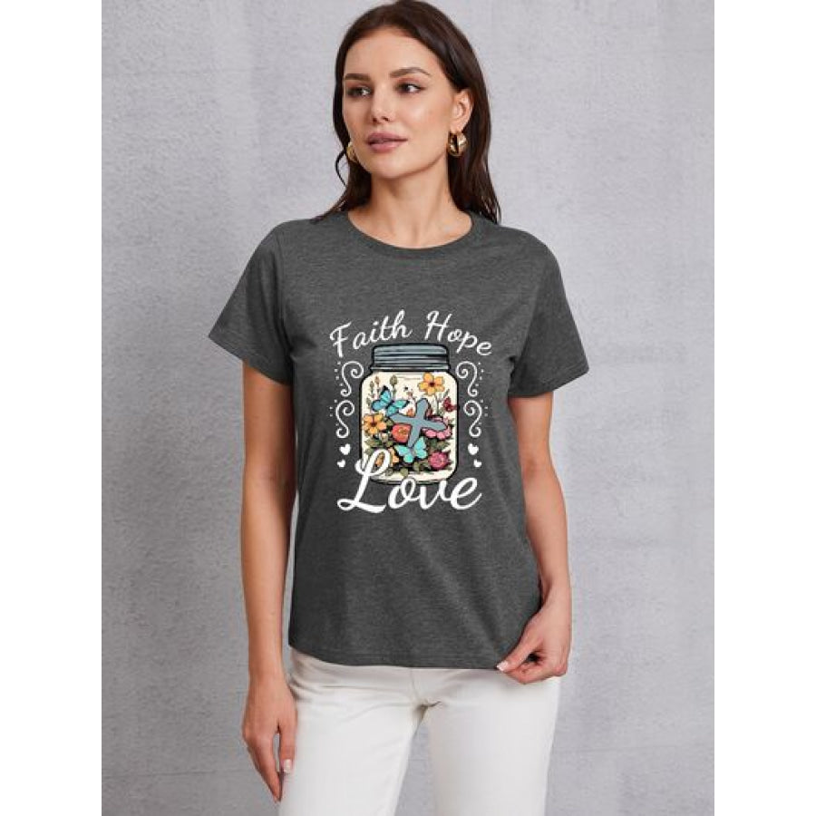 FAITH HOPE LOVE Round Neck T - Shirt Apparel and Accessories