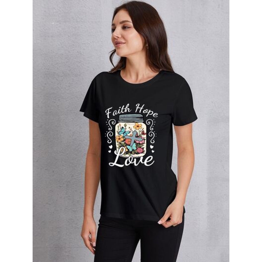 FAITH HOPE LOVE Round Neck T - Shirt Black / S Apparel and Accessories