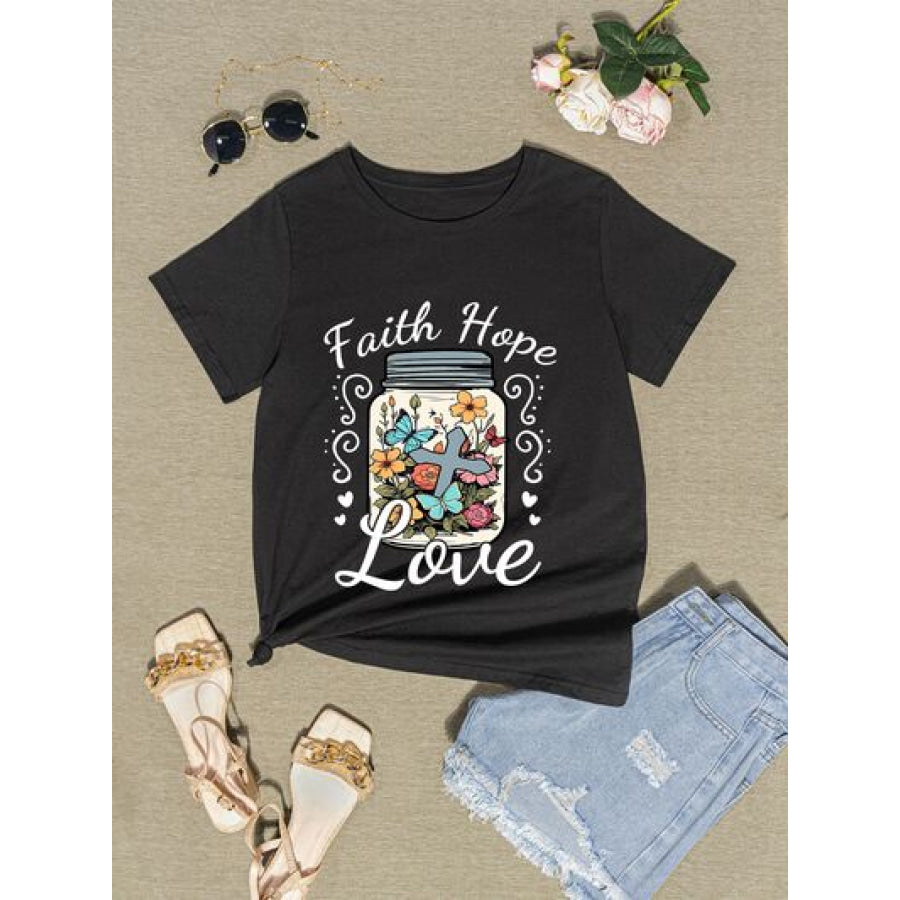 FAITH HOPE LOVE Round Neck T - Shirt Black / S Apparel and Accessories