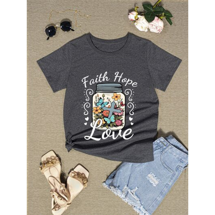 FAITH HOPE LOVE Round Neck T - Shirt Charcoal / S Apparel and Accessories