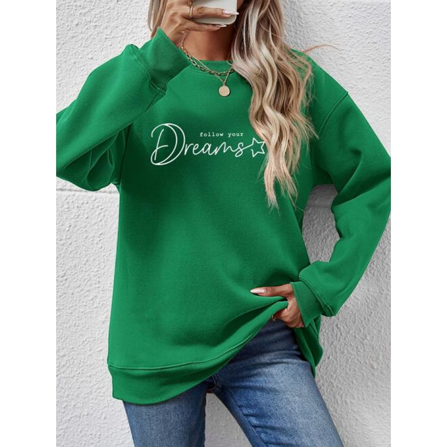 FOLLOW YOUR DREAMS Graphic Sweatshirt Green / S