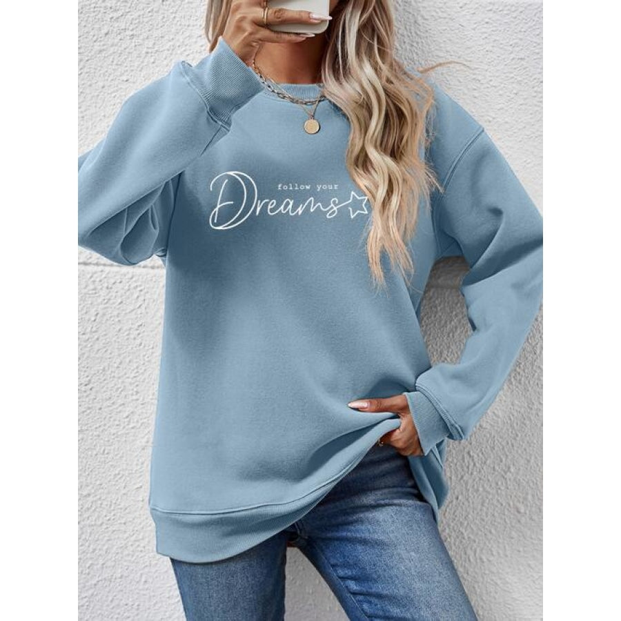 FOLLOW YOUR DREAMS Graphic Sweatshirt Misty Blue / S