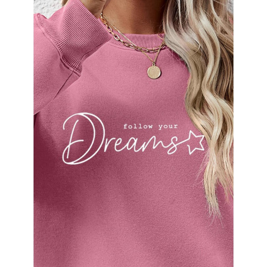 FOLLOW YOUR DREAMS Graphic Sweatshirt