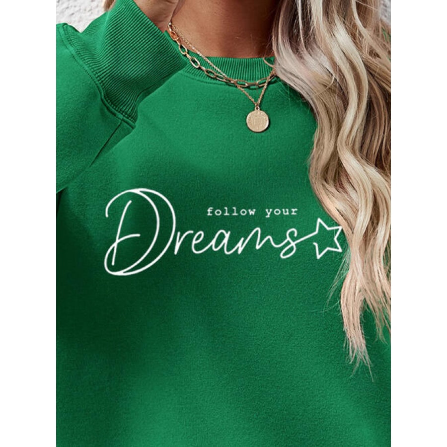 FOLLOW YOUR DREAMS Graphic Sweatshirt