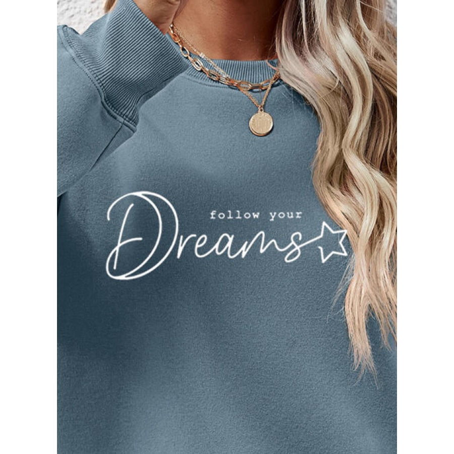 FOLLOW YOUR DREAMS Graphic Sweatshirt