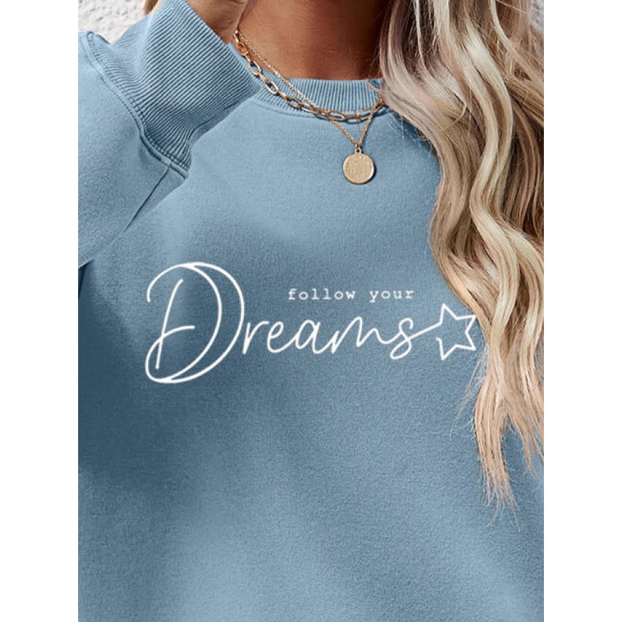 FOLLOW YOUR DREAMS Graphic Sweatshirt