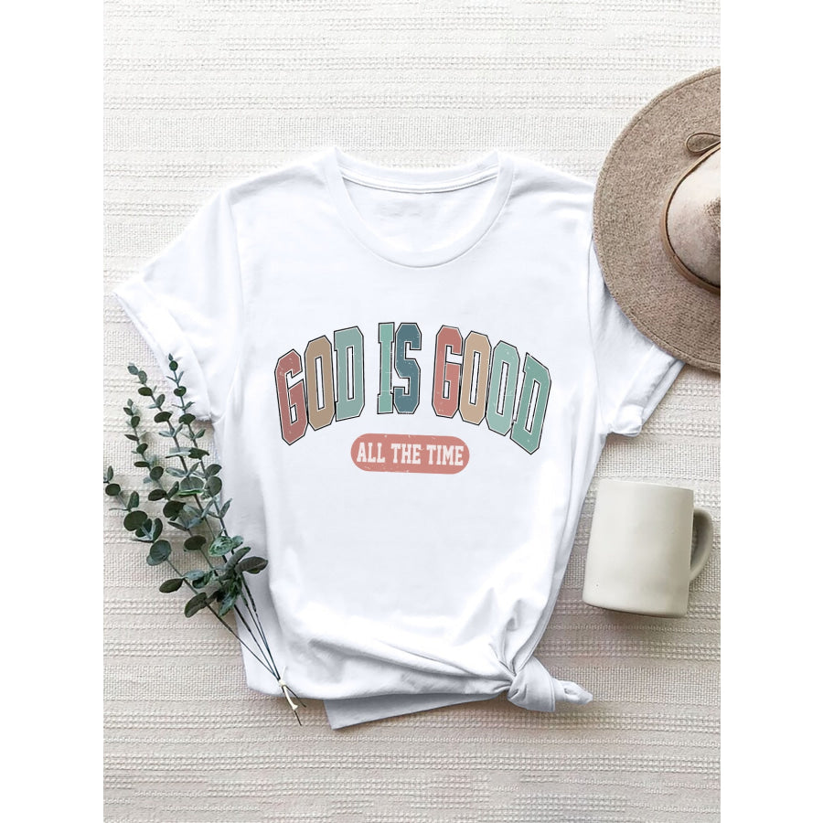 GOD IS GOOD ALL THE TIME Round Neck T - Shirt White / S Apparel and Accessories