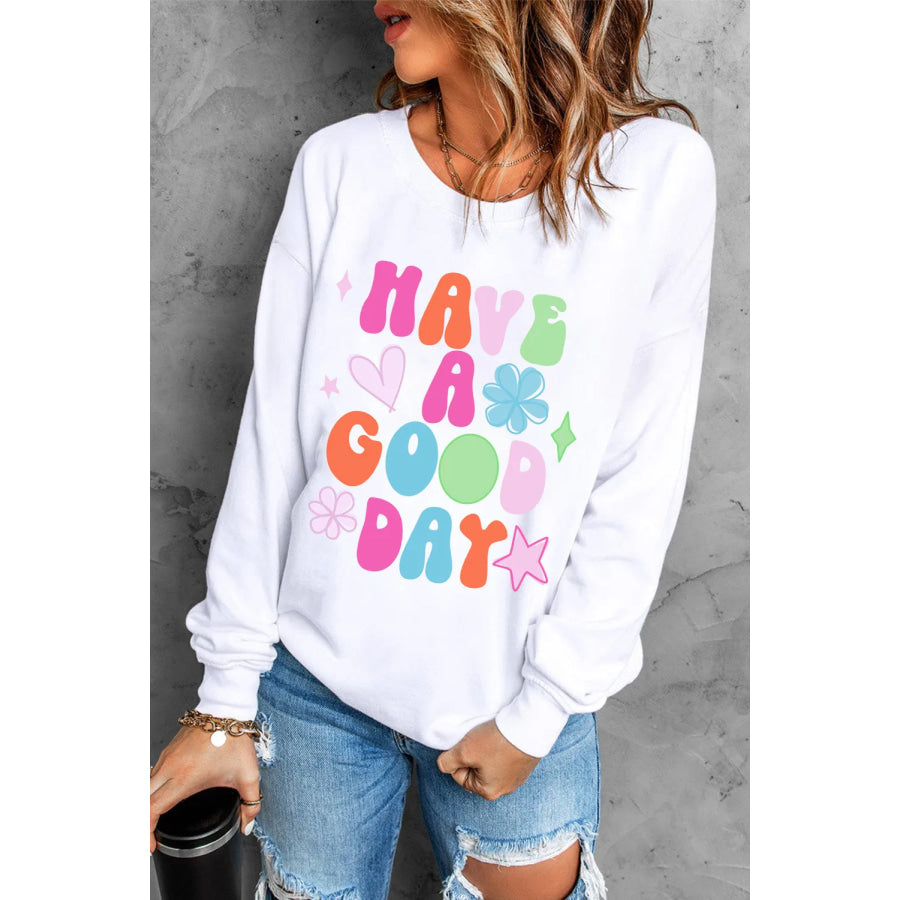 HAVE A GOOD DAY Long Sleeve Sweatshirt White / S Apparel and Accessories