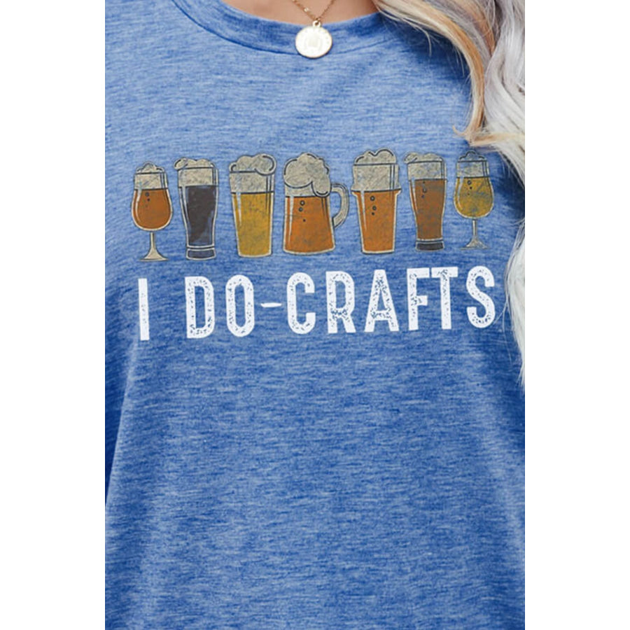 I DO CRAFTS Round Neck T-Shirt