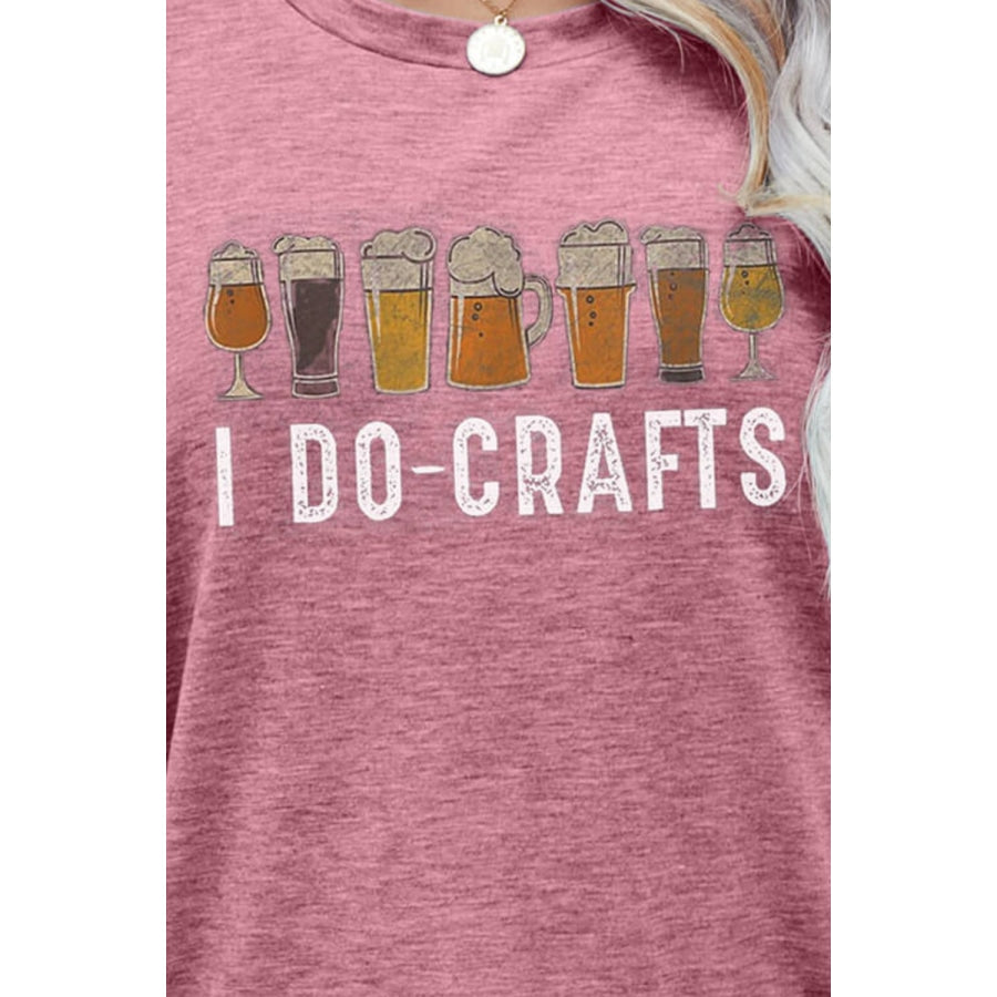 I DO CRAFTS Round Neck T-Shirt