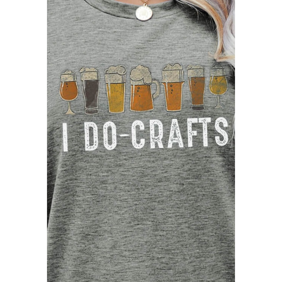 I DO CRAFTS Round Neck T-Shirt