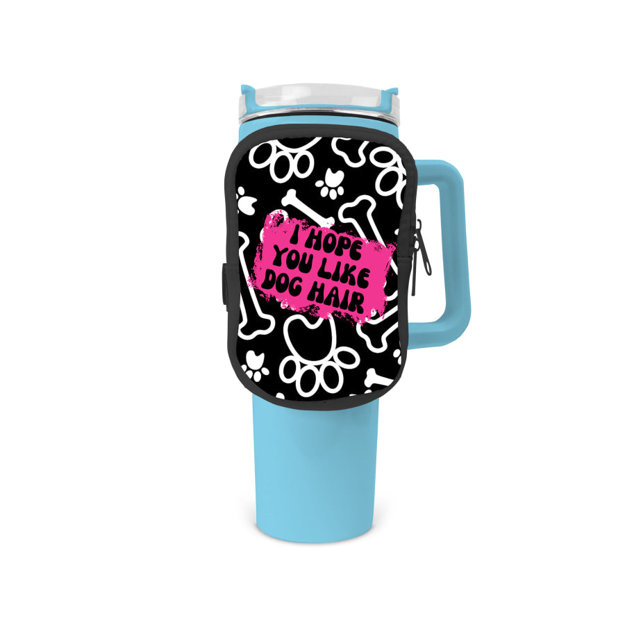 I Hope You Like Dog Hair Zippered Pouch/Bag For 40oz Tumbler Tumbler