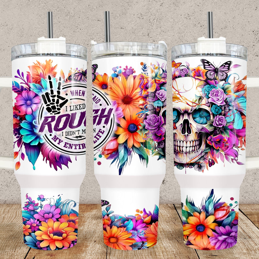 I Like It Rough 40oz Tumbler Tumbler