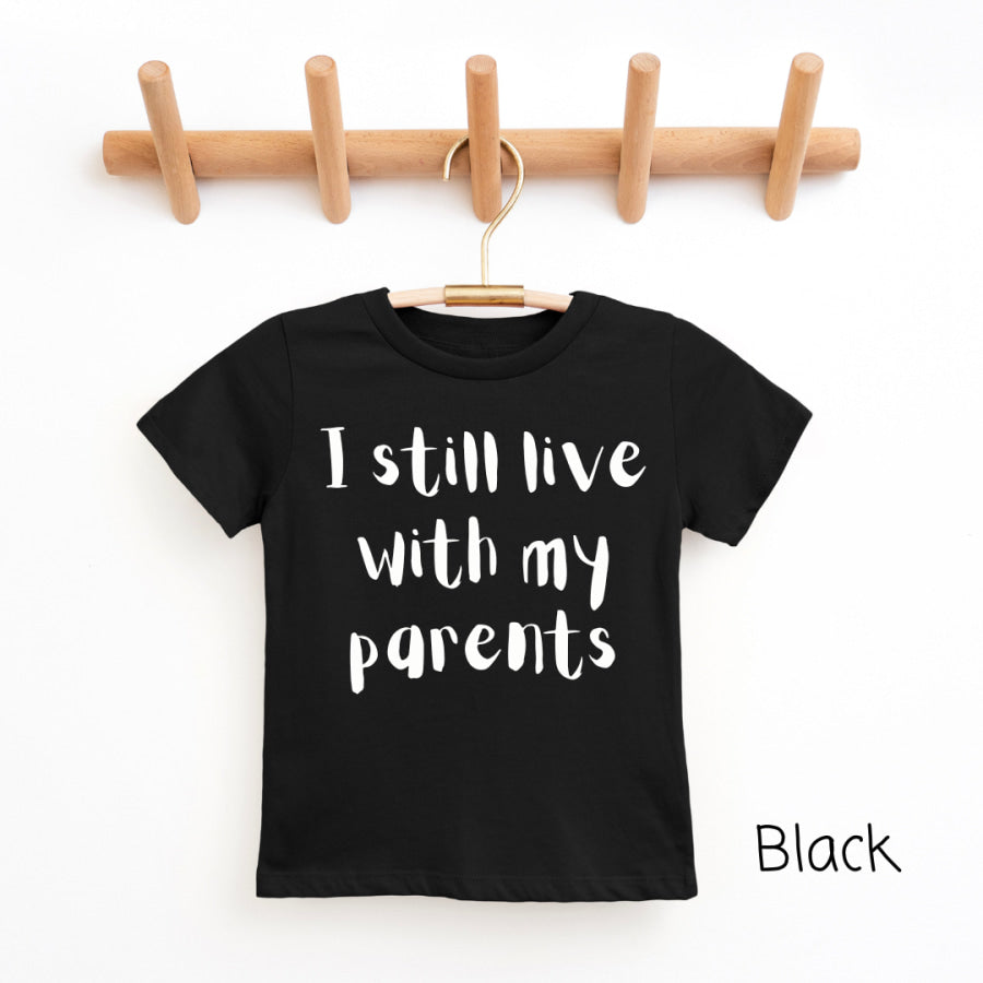 I Still Live With My Parents Youth &amp; Toddler Graphic Tee 2T / Black Youth T-Shirt