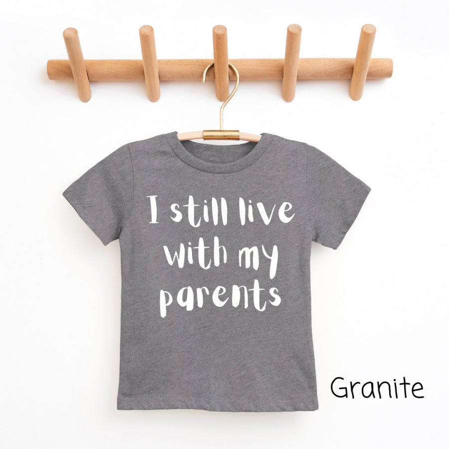 I Still Live With My Parents Youth &amp; Toddler Graphic Tee 2T / Granite Youth T-Shirt