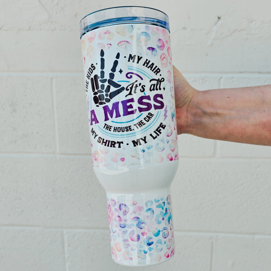 It’s All A Mess 40oz Tumbler Tumbler