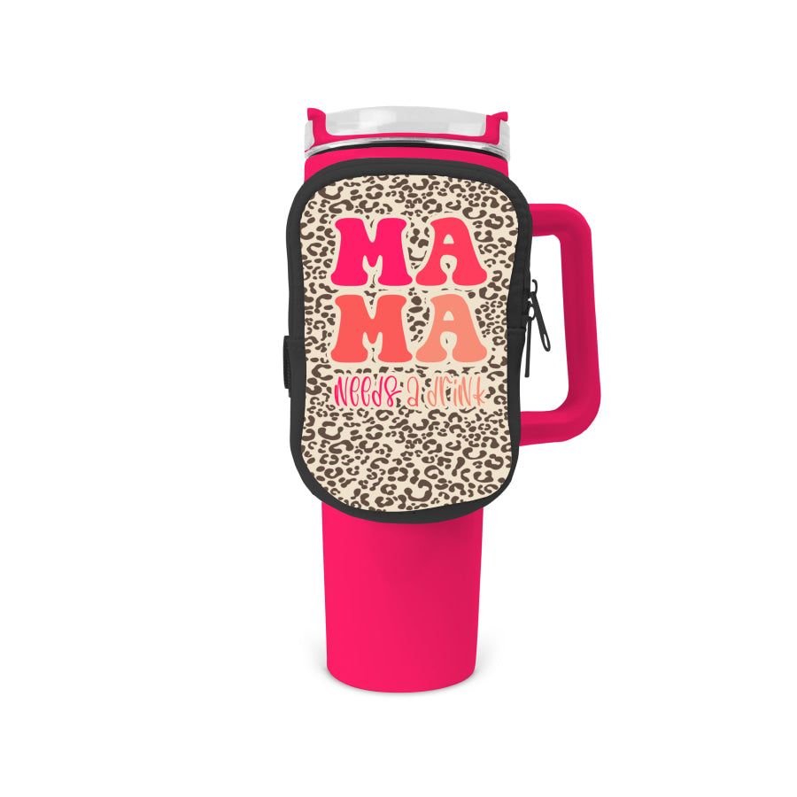 Mama Needs A Drink Zippered Pouch/Bag For 40oz Tumbler Tumbler