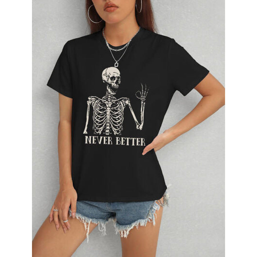 NEVER BETTER Round Neck Short Sleeve T - Shirt Black / S Apparel and Accessories