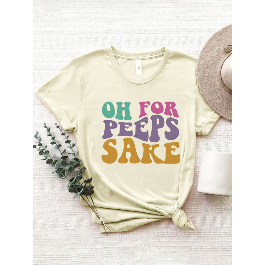 OH FOR PEEPS SAKE Round Neck T - Shirt Cream / S Apparel and Accessories