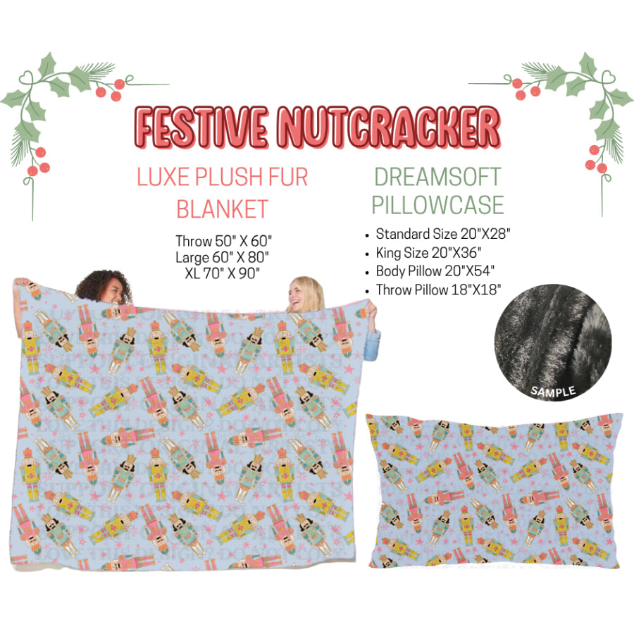 Preorder Custom Blankets / Pillowcases Festive Nutcracker Closes 3 Sep ETA Early Jan 2025 Sheets & Pillowcases