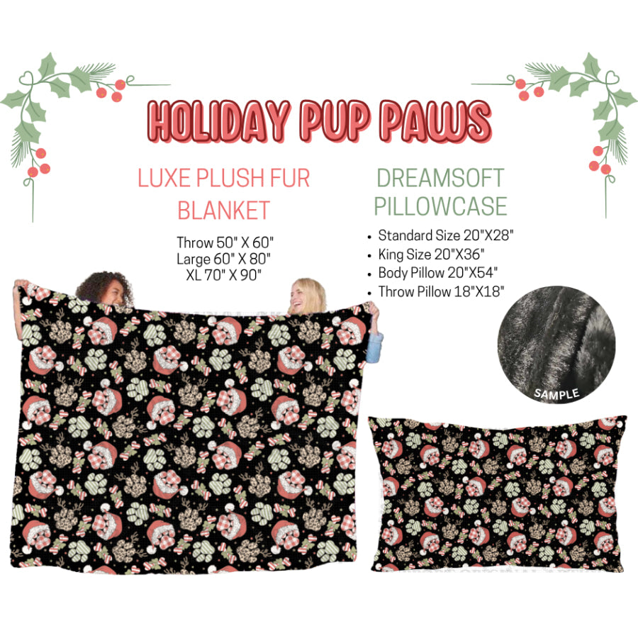 Preorder Custom Blankets / Pillowcases Holiday Pup Paws Closes 3 Sep ETA Early Jan 2025 Sheets & Pillowcases