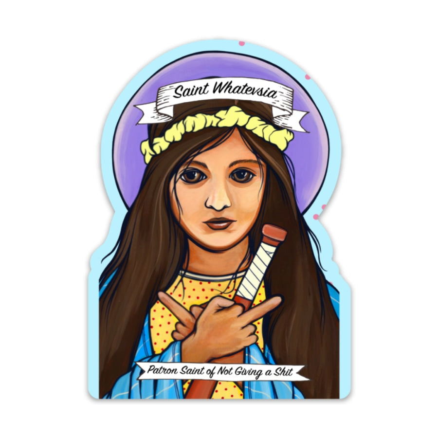 Saint Whatevsia Sticker sticker