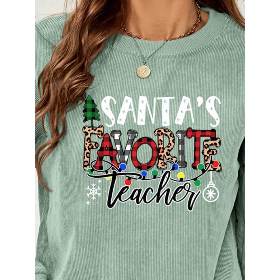 SANTA’S FAVORITE TEACHER Graphic Sweatshirt