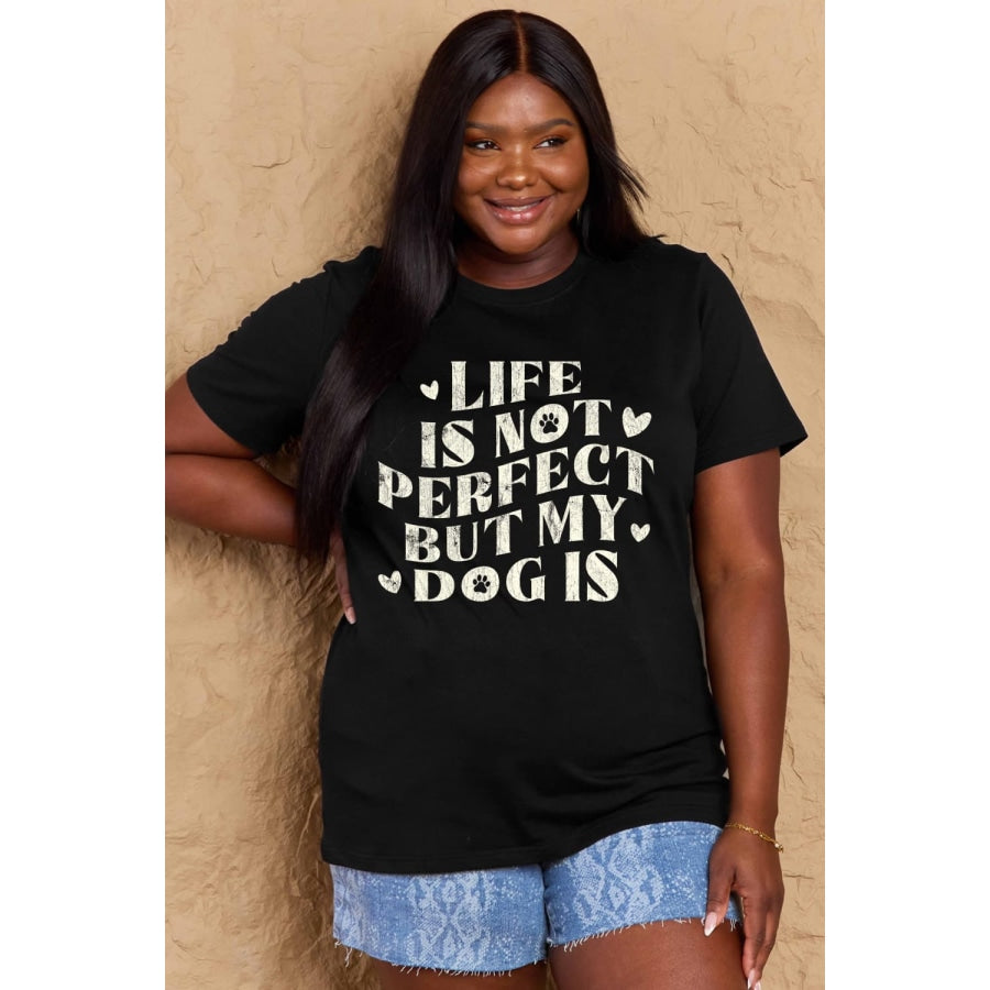 Simply Love Full Size Dog Slogan Graphic Cotton T-Shirt Black / S