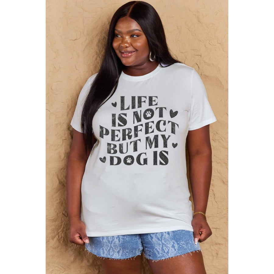 Simply Love Full Size Dog Slogan Graphic Cotton T-Shirt Bleach / S